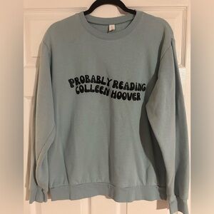 Probably Reading Colleen Hoover Blue Sweatshirt
